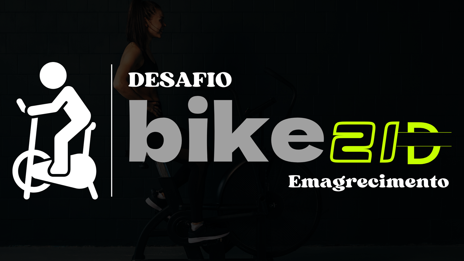 Desafio Bike 21 Dias (EMAGRECIMENTO)